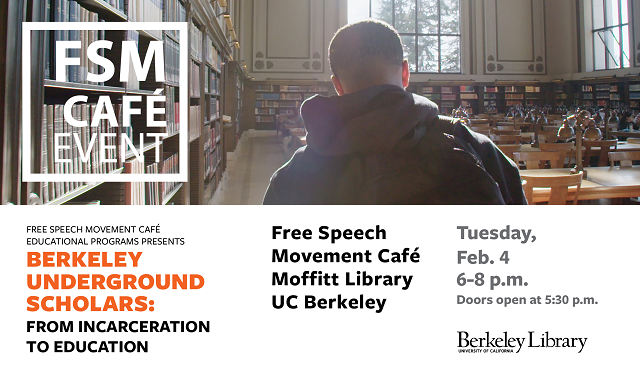FSM Cafe Event - Berkeley Underground Scholars - 2/4/20, 6-8pm
