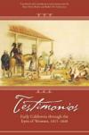 Testimonios: Early California through the Eyes of Women, 1815-1848  By Rose Marie Beebe and Robert M. Senkewicz, 2006